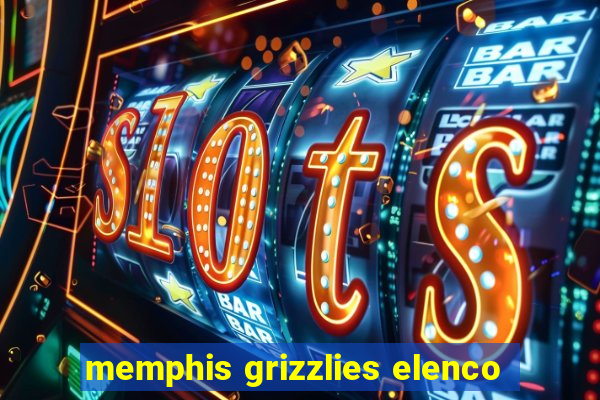 memphis grizzlies elenco